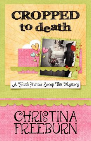 Libro Cropped to Death Christina Freeburn