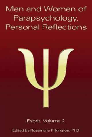 Kniha Men and Women of Parapsychology, Personal Reflections, Esprit Volume 2 Rosemarie Pilkington