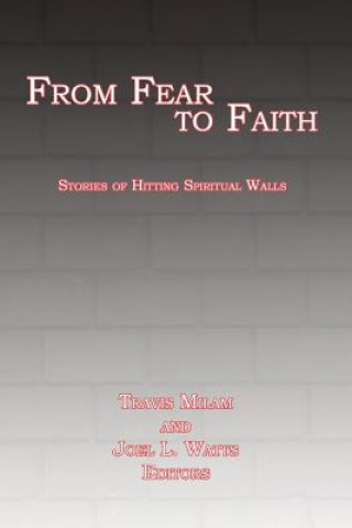 Książka From Fear to Faith Travis Milam
