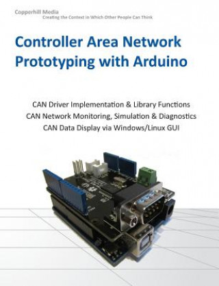 Книга Controller Area Network Prototyping with Arduino Wilfried Voss