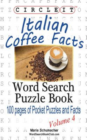 Książka Circle It, Italian Coffee Facts, Word Search, Puzzle Book Lowry Global Media LLC