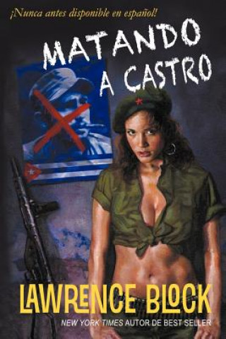 Könyv Matando a Castro Lawrence Block