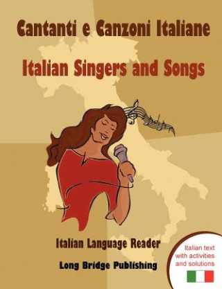 Knjiga Cantanti E Canzoni Italiane - Italian Singers and Songs Long Bridge Publishing