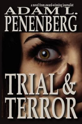 Book Trial and Terror Adam L Penenberg