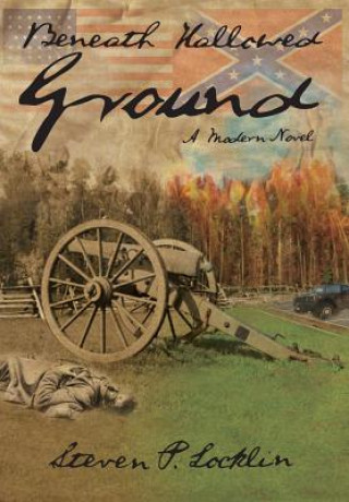 Libro Beneath Hallowed Ground Steven P Locklin