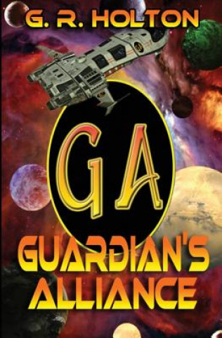 Книга Guardian's Alliance G R Holton