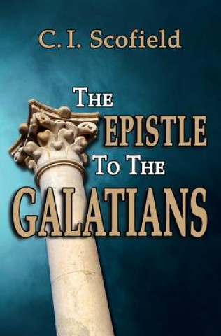 Buch Epistle to the Galatians C. I. SCOFIELD