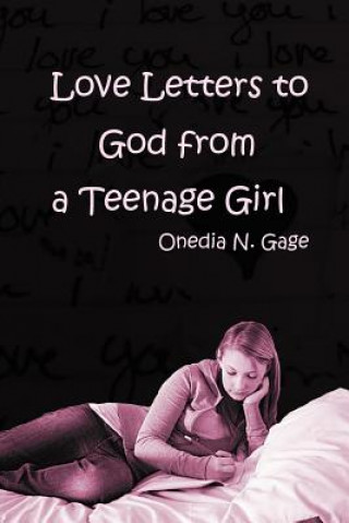 Kniha Love Letters to God from a Teenage Girl Onedia Nicole Gage