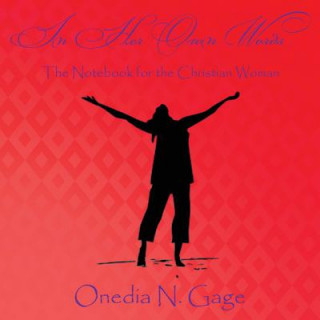 Book In Her Own Words Onedia Nicole Gage