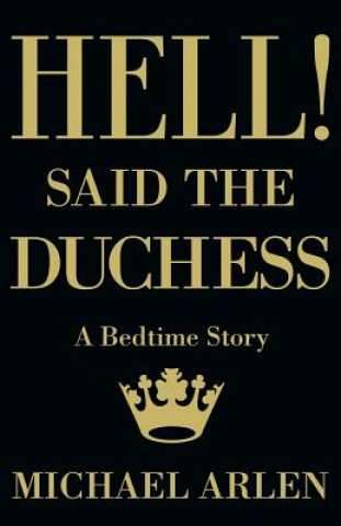 Buch Hell! Said the Duchess Michael Arlen