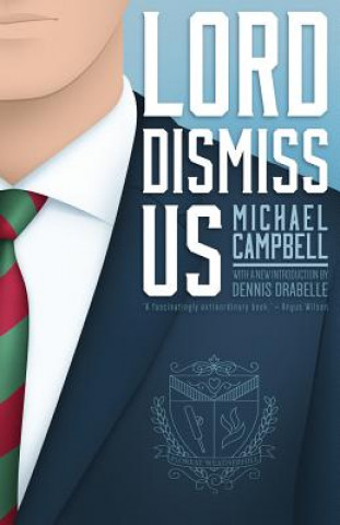 Książka Lord Dismiss Us Michael Campbell