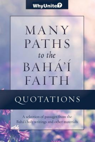 Książka Quotations for Many Paths to the Baha'i Faith 