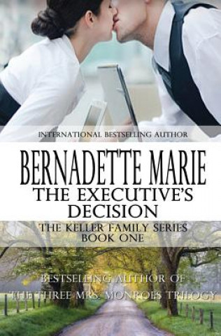 Kniha Executive's Decision Bernadette Marie