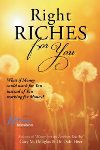Könyv Right Riches for You Gary M Douglas