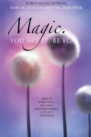 Книга Magic. You Are It. Be It. Gary M Douglas