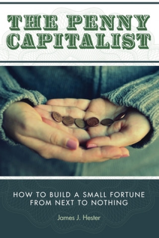 Kniha Penny Capitalist James J Hester