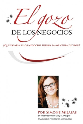 Kniha Gozo de Los Negocios - Joy of Business Spanish Simone a Milasas