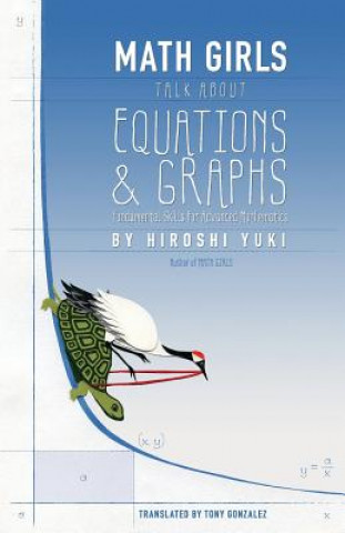 Kniha Math Girls Talk about Equations & Graphs Hiroshi Yuki