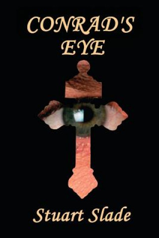 Kniha Conrad's Eye Stuart Slade