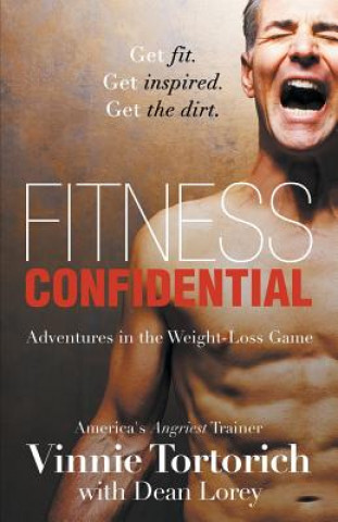 Kniha Fitness Confidential Vinnie Tortorich