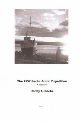 Книга 1957 Sachs Arctic Expedition Harley L Sachs