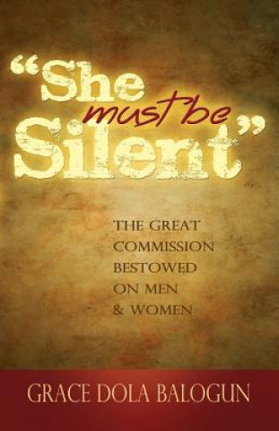 Könyv She Must Be Silent Grace Dola Balogun