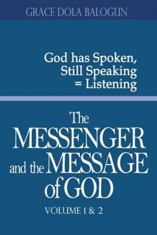 Carte Messenger and the Message of God Volume 1&2 Grace Dola Balogun