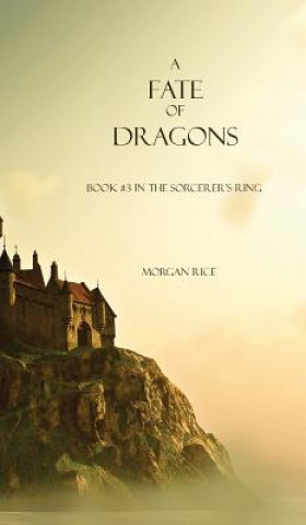 Книга Fate of Dragons Morgan Rice