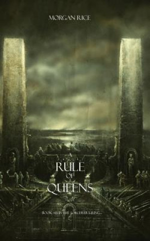 Könyv Rule of Queens (Book #13 in the Sorcerer's Ring) Morgan Rice