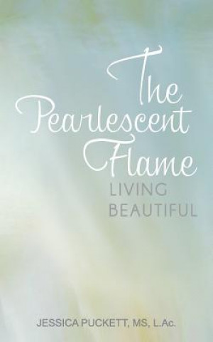 Kniha Pearlescent Flame Jessica Puckett