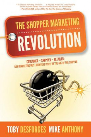 Kniha Shopper Marketing Revolution Toby Desforges