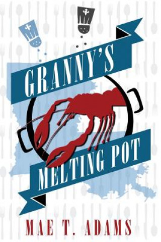 Buch Granny's Melting Pot Mae T Adams