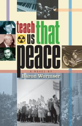 Könyv Teach Us That Peace Baron Wormser
