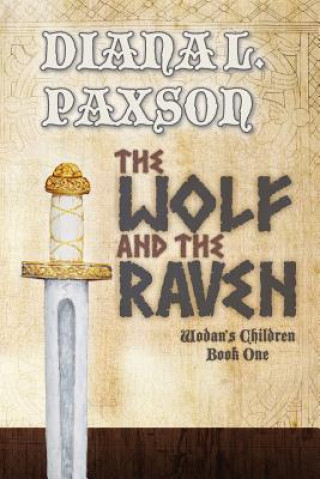 Kniha Wolf and the Raven Diana L Paxson