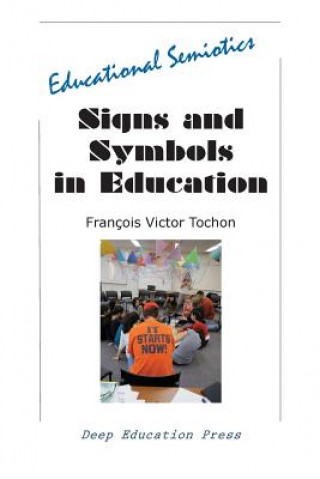 Knjiga Signs and Symbols in Education Francois Victor Tochon