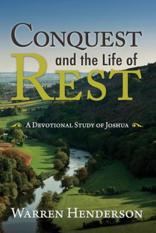 Kniha Conquest and the Life of Rest Warren Henderson