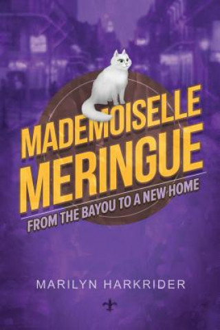 Könyv Mademoiselle Meringue Marilyn Harkrider