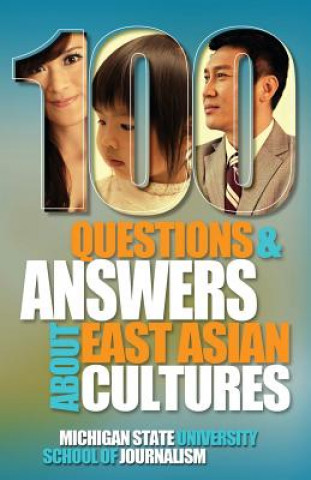 Книга 100 Questions and Answers about East Asian Cultures Michigan State School of Journalism