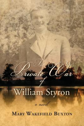 Książka Private War of William Styron Mary Wakefield Buxton