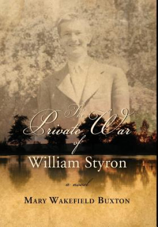 Książka Private War of William Styron Mary Wakefield Buxton