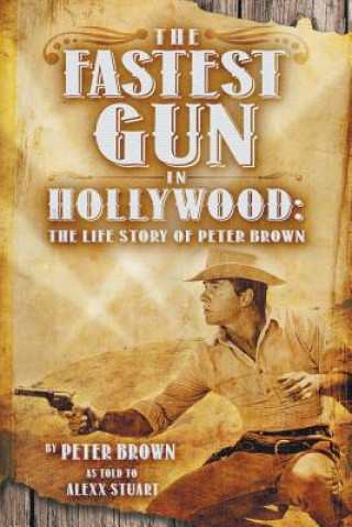 Carte Fastest Gun in Hollywood Peter Brown