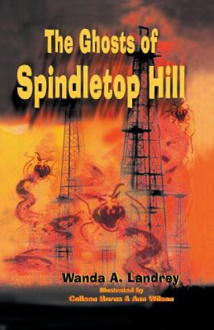 Kniha Ghosts of Spindletop Hill Wanda Landrey