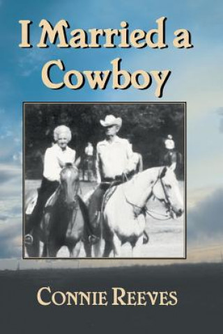 Βιβλίο I Married a Cowboy Connie Reeves