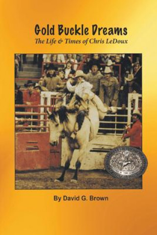 Livro Gold Buckle Dreams David G Brown