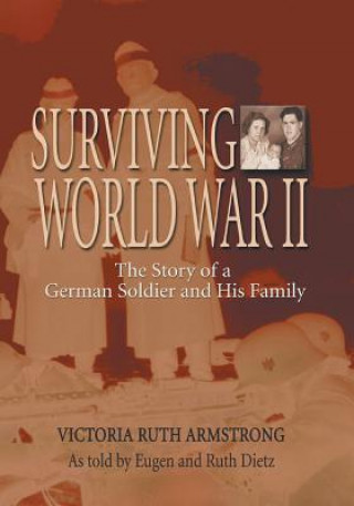 Könyv Surviving World War II Victoria Ruth Armstrong