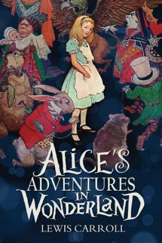 Könyv Alice's Adventures in Wonderland Carroll