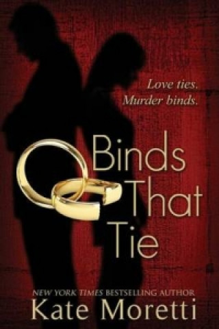 Könyv Binds That Tie Kate Moretti