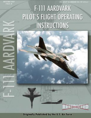 Knjiga F-111 Aardvark Pilot's Flight Operating Manual United States Air Force