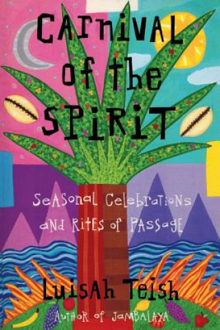 Libro Carnival of the Spirit Chief Luisah Teish