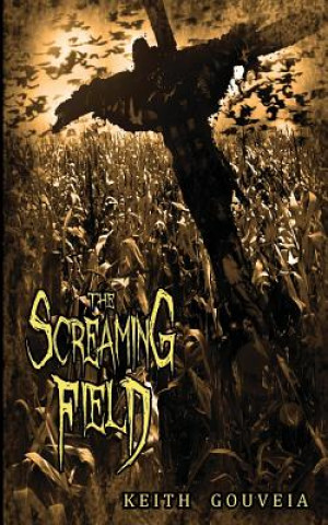 Libro Screaming Field Keith Gouveia